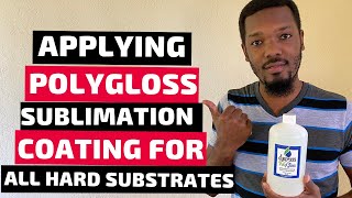 How to coat your own Sublimation BlanksHard Substrates using PolyGloss [upl. by Ynnij]