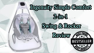 Ingenuity Simple Comfort 2in1 Swing amp Rocker  Testing amp Review [upl. by Belvia313]