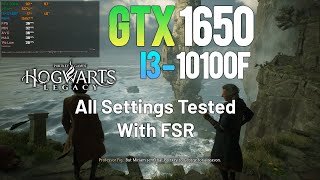 GTX 1650 hogwarts legacy All Settings Tested ft i3 10100F [upl. by Kerrill]