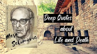 Mesa Selimovic Quotes  Deep Quotes about Life and Death [upl. by Drisko55]