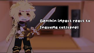 Genshin impact react to inazuma cutscenes  part 3 [upl. by Anerat]