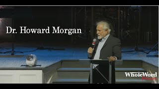 Whole Word Fellowship  Dr Howard Morgan [upl. by Nohsreg]