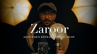 Zaroor – Aparshakti Khurana  Savi Kahlon  Official Music Video [upl. by Leavy400]