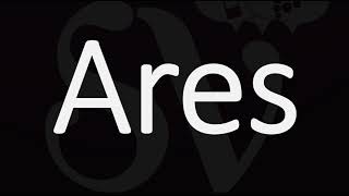 How to Pronounce Ares CORRECTLY [upl. by Nilerual817]