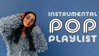 Instrumental Pop Playlist  2 Hours [upl. by Puttergill]