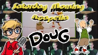 Doug  Saturday Morning Acapella [upl. by Signe]