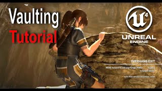 Unreal Engine  Vaulting Tutorial 13 [upl. by Coad721]