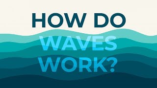 How do Ocean Waves Work [upl. by Erland]