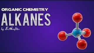 Organic Chemistry  Alkanes [upl. by Mattheus]