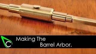 Clockmaking  How To Make A Clock In The Home Machine Shop  Part 8  Making The Barrel Arbor [upl. by Nilrak]