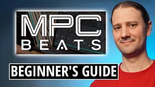 MPC Beats Software Tutorial  For Complete Beginners [upl. by Tacy]