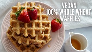 The BEST amp Easiest Vegan 100 Whole Wheat Belgian Waffles [upl. by Namruht280]