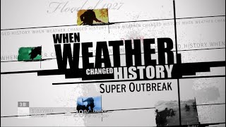 When Weather Changed History  Super Outbreak [upl. by Cinemod670]