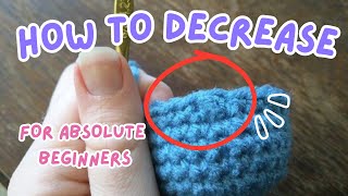 HOW TO DECREASE Crochet Amigurumi for Absolute Beginners [upl. by Cira409]