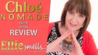 Chloe Nomade Eau de Parfum Review [upl. by Nerty757]