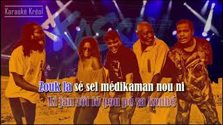 Kassav  Zouk la sé sèl medikaman nou ni Karaoké chanté [upl. by Kowatch]