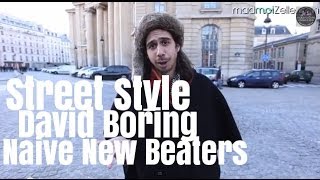 David Boring Naive New Beaters le Street Style [upl. by Adialeda]