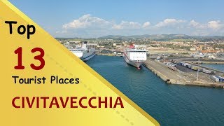 quotCIVITAVECCHIAquot Top 13 Tourist Places  Civitavecchia Tourism  ITALY [upl. by Howzell]