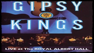 Gipsy Kings  Live at The Royal Albert Hall in London [upl. by Rosalie605]