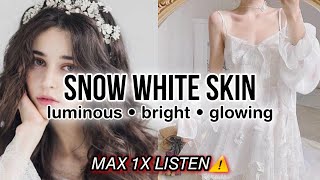 1X LISTEN MAX⚠️ Snow White Skin Subliminal pearly white crystal clear skin ﹃ [upl. by Daas]