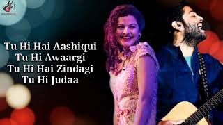 Tu Hi Hai Aashiqui Lyrics  Arijit Singh  Palak Muchhal [upl. by Odlanor]