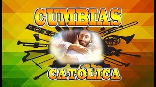 Cumbias católicas Mix de alabanzas católicas [upl. by Dabbs131]