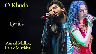 O Khuda Lyrics  Amaal Mallik Palak Muchhal  Kumaar  Hero [upl. by Puett964]