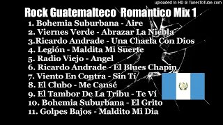 Rock Guatemalteco Romantico 100 Chapín mix 1 [upl. by Ute]