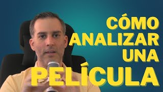 Cómo analizar una película  análisis cinematográfico [upl. by Stieglitz]