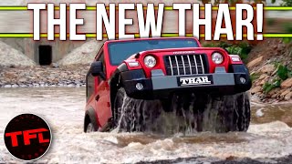 The New Mahindra Thar Is Like A Wrangler Except Where It Isnt Heres What You Need to Know [upl. by Esinrahs569]