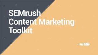 SEMrush Overview Series Content Marketing toolkit [upl. by Ahkihs]