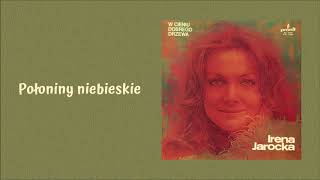 Irena Jarocka  Połoniny niebieskie Official Audio [upl. by Howland]