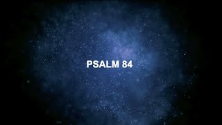 How Lovely Is Thy Dwelling Place Psalm 84 [upl. by Ytte539]