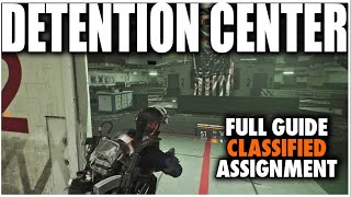 THE DIVISION 2 DETENTION CENTER RESCUE CLASSIFIED ASSIGNMENT FULL GUIDE WALKTHROUGH [upl. by Bethezel]