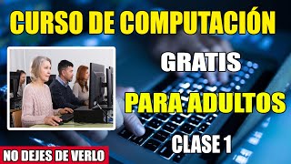 CURSO DE COMPUTACION PARA ADULTOS GRATIS  CLASE 1 😱😱 [upl. by Naujad]