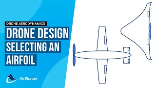 Drone Design 1  Selecting an Airfoil [upl. by Tena]