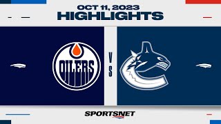 NHL Highlights  Oilers vs Canucks  October 11 2023 [upl. by Salokcin]