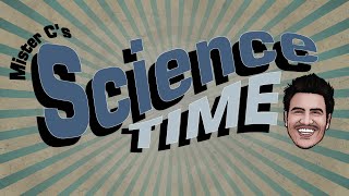 Its Science Time  Mister C Song 16 [upl. by Abehsat]