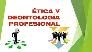 Ética y Deontología Profesional [upl. by Restivo15]