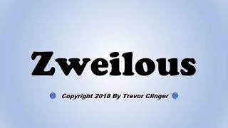 How To Pronounce Zweilous [upl. by Acissaj]