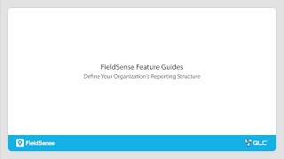 How To Manage Your Organizations Reporting Structure On FieldSense [upl. by Naaman]