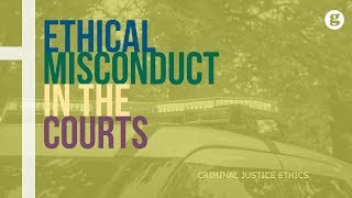 Ethical Misconduct in the Courts [upl. by Adnovad]