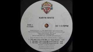 KARYN WHITE  The Way You Love Me 12 Hype Remix HQ [upl. by Stacia]