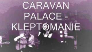 CARAVAN PALACE KLEPTOMANIE [upl. by Enimzzaj]