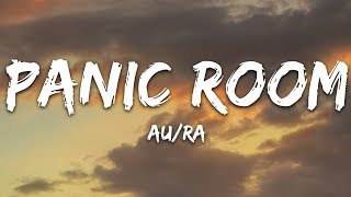 AuRa  Panic Room Lyrics [upl. by Alesandrini]