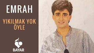 Emrah  Yıkılmak Yok Öyle [upl. by Eirrotal579]