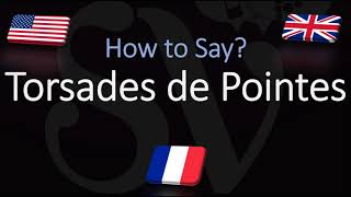 How to Pronounce Torsades de Pointes CORRECTLY Meaning amp Pronunciation [upl. by Leachim]