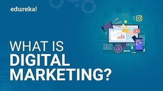 What Is Digital Marketing  Digital Marketing Tutorial For Beginners  Edureka [upl. by Elagibba]