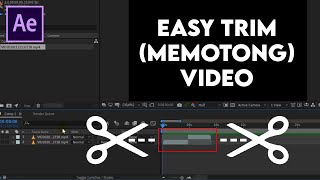 Cara Mudah Memotong Trim Video Di After Effects [upl. by Anrehs]