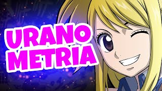 URANO METRIA EXPLAINED  FAIRY TAIL [upl. by Noimad889]